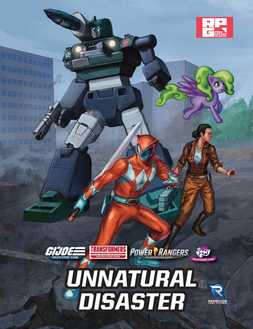 G.I. JOE My Litlte Pony Power Rangers Transformers Roleplaying Game Unnatural Disaster